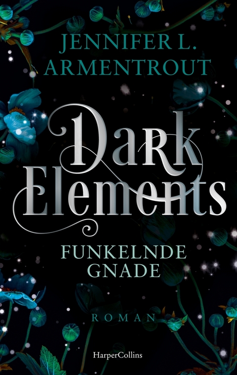 Dark Elements 6 - Funkelnde Gnade - Jennifer L. Armentrout