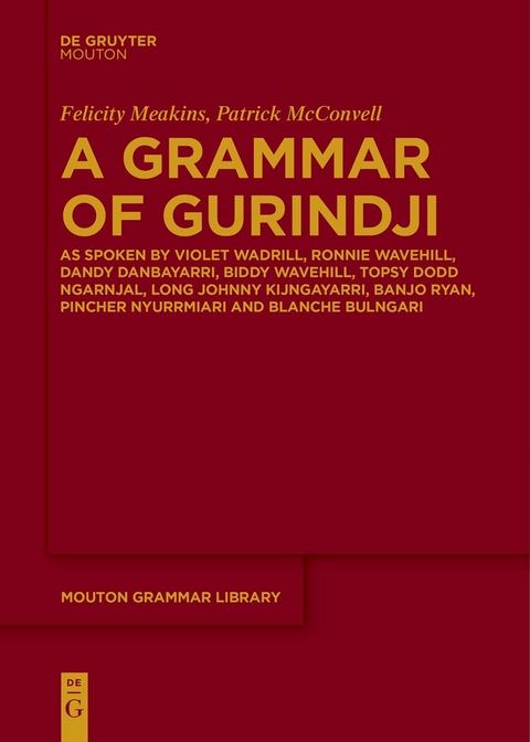 A Grammar of Gurindji - Felicity Meakins, Patrick McConvell