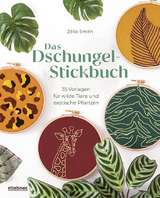 Das Dschungel-Stickbuch - Zélia Smith