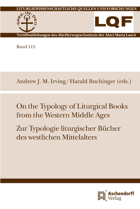 On the Typology of Liturgical Books from the Western Middle Ages. Zur Typologie liturgischer Bücher des westlichen Mittelalters - 