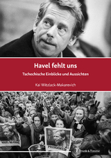 Havel fehlt uns - Kai Witzlack-Makarevich