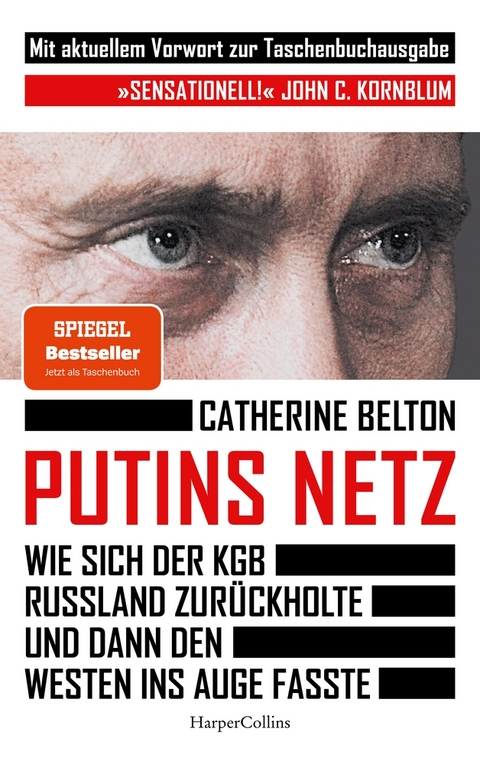Putins Netz. Wie sich der KGB Russland zurückholte und dann den Westen ins Auge fasste – MIT AKTUELLEM VORWORT - Catherine Belton