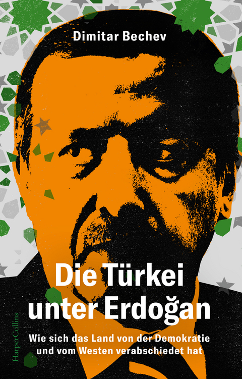 Die Türkei unter Erdoğan - Dimitar Bechev