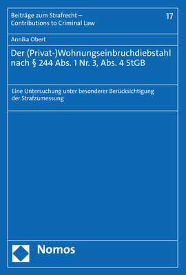 Der (Privat-)Wohnungseinbruchdiebstahl nach § 244 Abs. 1 Nr. 3, Abs. 4 StGB - Annika Obert