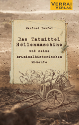 Das Tatmittel „Höllenmaschine“ - Manfred Teufel