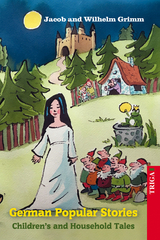 Jacob and Wilhelm Grimm - German Popular Stories - 