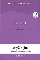 Le Port / The Port (with audio-CD) - Ilya Frank’s Reading Method - Bilingual edition French-English - Guy de Maupassant