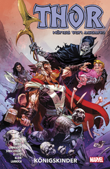 Thor: König von Asgard - Al Ewing, Salvador Larroca, Donny Cates, Nic Klein, Christopher Cantwell, Andrea Di Vito, Travel Foreman, Torunn Gronbekk, Ron Lim, Kyle Starks, J. Michael Straczynski, Geoff Shaw