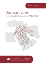 Fluchtnarrative in der Migrationsliteratur von Abbas Khider - Ferial Röthlein