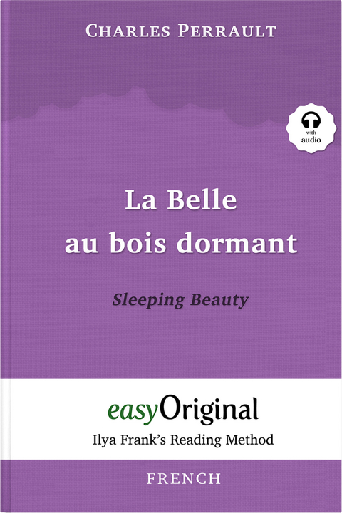 La Belle au bois dormant / Sleeping Beauty (with audio-CD) - Ilya Frank’s Reading Method - Bilingual edition French-English - Charles Perrault