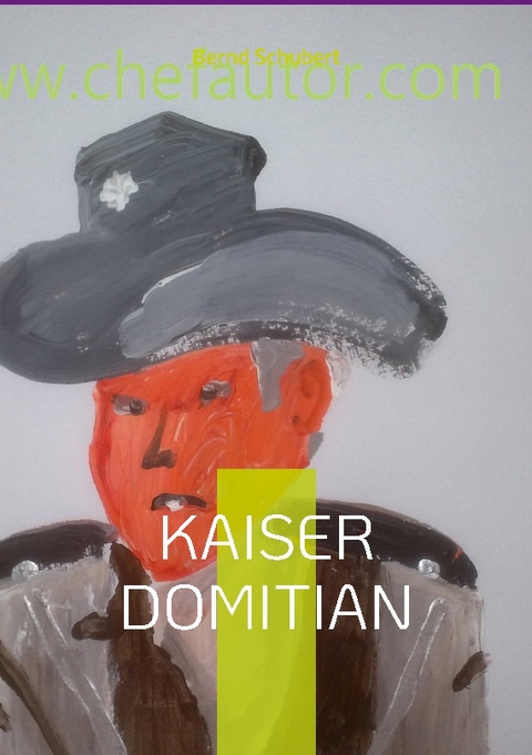 Kaiser Domitian - Bernd Schubert