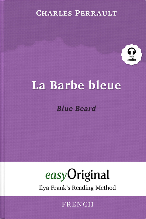 La Barbe bleue / Blue Beard (with audio-CD) - Ilya Frank’s Reading Method - Bilingual edition French-English - Charles Perrault