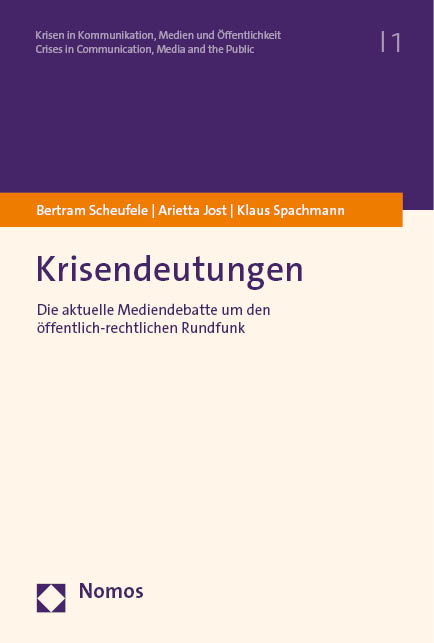 Krisendeutungen - Bertram Scheufele, Arietta Jost, Klaus Spachmann