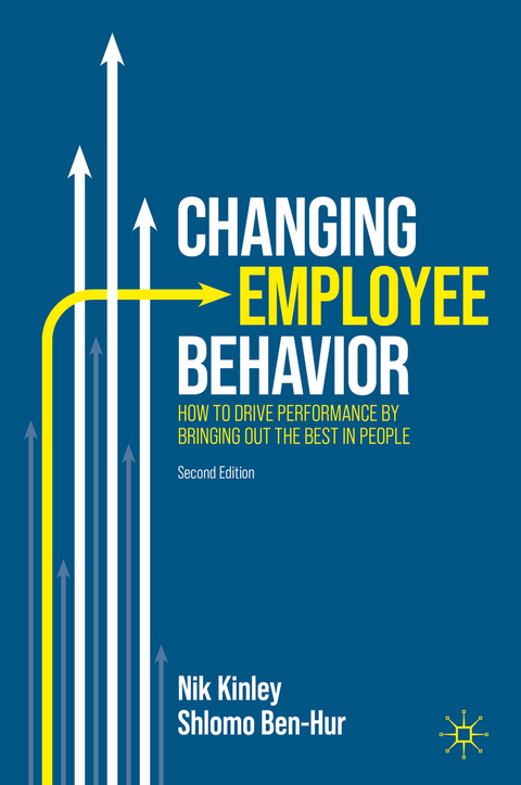 Changing Employee Behavior - Nik Kinley, Shlomo Ben-Hur