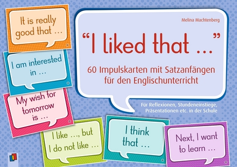 "I liked that..." 60 Impulskarten mit Satzanfängen für den Englischunterricht - Melina Machtenberg