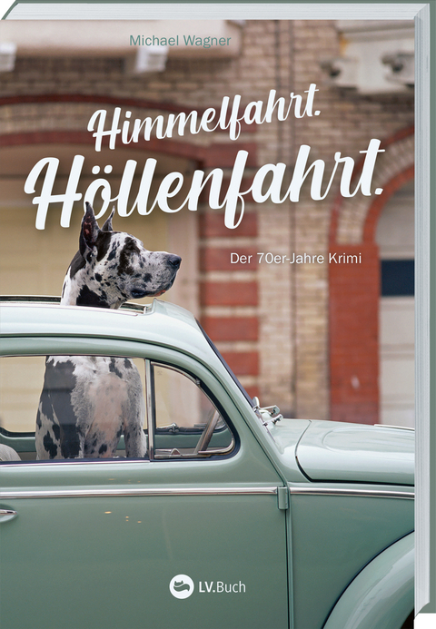 Himmelfahrt. Höllenfahrt. - Michael Wagner