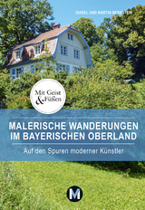 Malerische Wanderungen im Bayerischen Oberland - Bernstein, Isabel; Bernstein, Martin