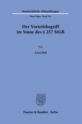 Der Vorteilsbegriff im Sinne des § 257 StGB. - Anna Heil