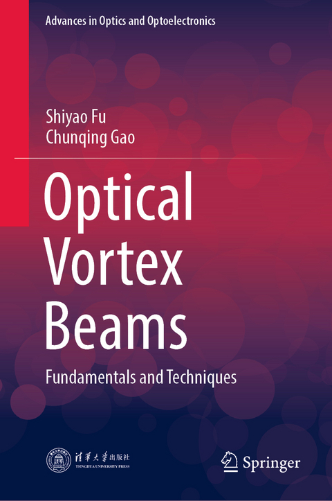 Optical Vortex Beams - Shiyao Fu, Chunqing Gao