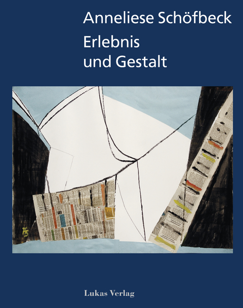 Erlebnis und Gestalt - Anneliese Schöfbeck