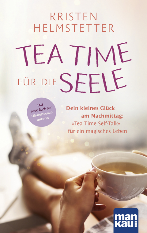 Tea time für die Seele - Kristen Helmstetter