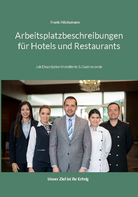 Arbeitsplatzbeschreibungen für Hotels und Restaurants - Frank Höchsmann