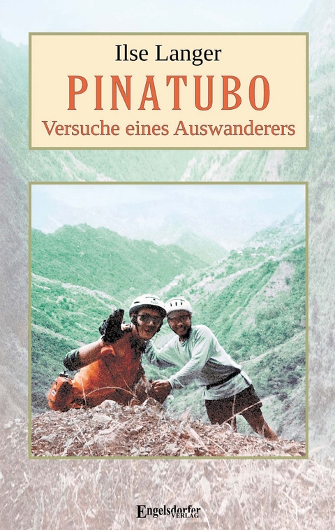 Pinatubo – Versuche eines Auswanderers - Ilse Langer