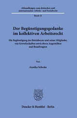 Der Begünstigungsgedanke im kollektiven Arbeitsrecht. - Annika Scheske