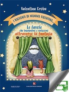 I racconti di mamma Valentina… - Valentina Crobu