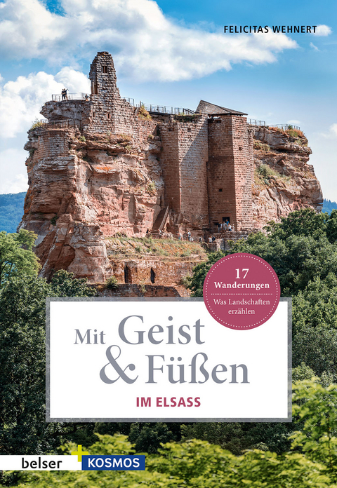 Mit Geist & Füßen - im Elsass - Felicitas Wehnert