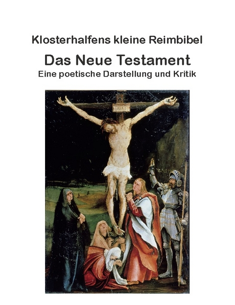 Klosterhalfens kleine Reimbibel - Wolfgang Klosterhalfen