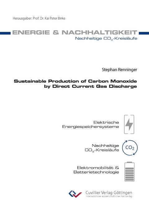 Sustainable Production of Carbon Monoxide by Direct Current Gas Discharge - Stephan Renninger