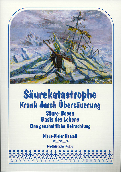 Säurekatastrophe - Krank durch Übersäuerung - Klaus-Dieter Nassall