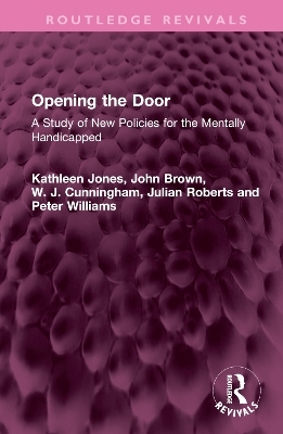 Opening the Door - Kathleen Jones, John Brown, W. J. Cunningham, Julian Roberts, Peter Williams
