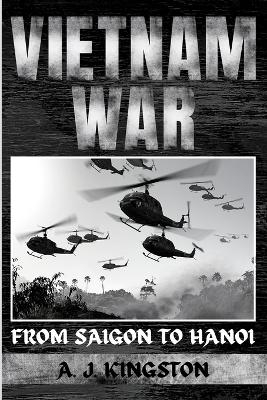 Vietnam War - A J Kingston