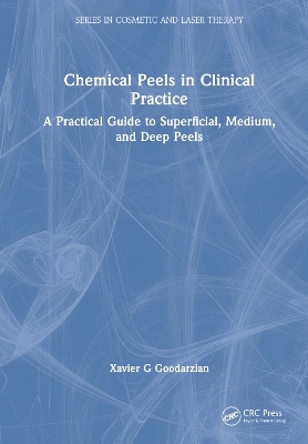 Chemical Peels in Clinical Practice - Xavier G Goodarzian