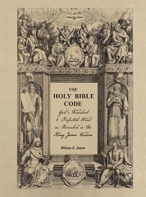 The Holy Bible Code - William K Sutton
