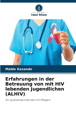 Erfahrungen in der Betreuung von mit HIV lebenden Jugendlichen (ALHIV) - Meble Kasande