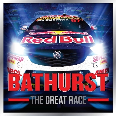 Bathurst - 60 Years of the Great Race - Steve Normoyle