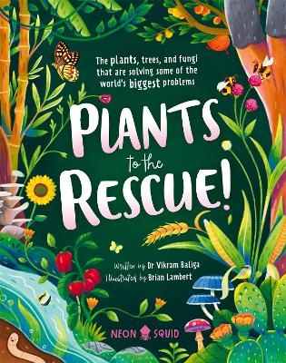 Plants To The Rescue - Vikram Baliga