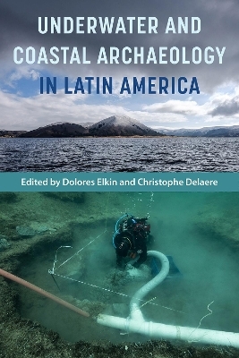 Underwater and Coastal Archaeology in Latin America - 