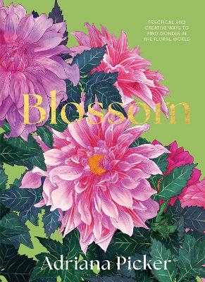 Blossom - Adriana Picker