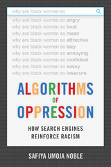 Algorithms of Oppression -  Safiya Umoja Noble