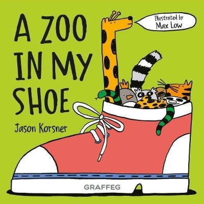 Zoo in My Shoe, A - Jason Korsner