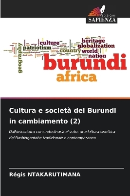 Cultura e società del Burundi in cambiamento (2) - Régis Ntakarutimana