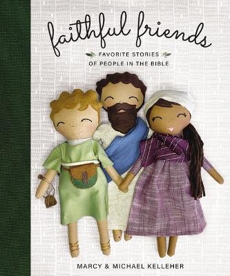 Faithful Friends - Marcy Kelleher, Michael Kelleher