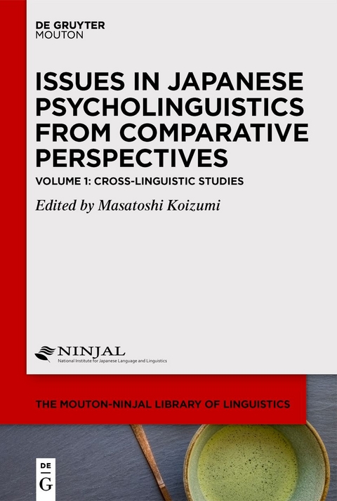 Issues in Japanese Psycholinguistics from Comparative Perspectives / Cross-Linguistic Studies - 