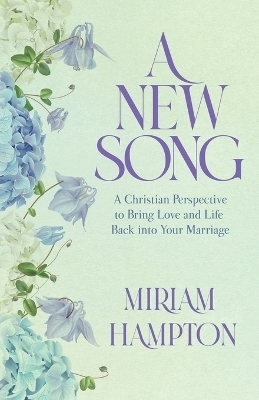 A New Song - Miriam Hampton