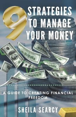 9 Strategies to Manage Your Money - Sheila Searcy