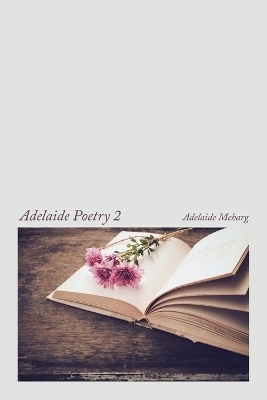 Adelaide Poetry 2 - Adelaide Meharg